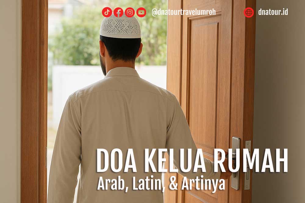 Read more about the article Doa Keluar Rumah Lengkap Arab, Latin, dan Artinya: Amalan Sunnah yang Membawa Keberkahan