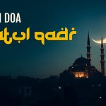 Doa Lailatul Qadr: Bacaan Doa Malam Lailatul Qadr Arab, Latin dan Artinya